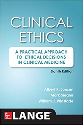 Clinical Ethics: A Practical Approach to Ethical Decisions in Clinical Medicine (8th Edition)